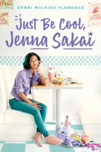 Book Cover for Just Be Cool, Jenna Sakai by Debbi Michiko Florence