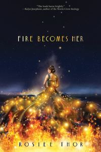 Book Cover for Fire Becomes Her by Rosiee Thor