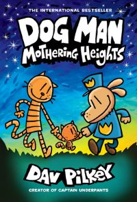 Book Cover for Dog Man: Mothering Heights: A Graphic Novel (Dog Man #10): From the Creator of Captain Underpants by Dav Pilkey