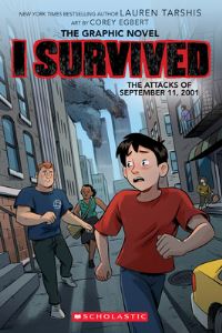 Book Cover for I Survived the Attacks of September 11, 2001: A Graphic Novel (I Survived Graphic Novel #4) by Lauren Tarshis
