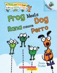 Book Cover for Frog Meets Dog / Rana Conoce Perro (Bilingual) by Janee Trasler