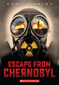 Book Cover for Escape from Chernobyl (Escape from #1) by Andy Marino