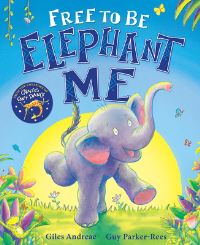 Book Cover for Free to Be Elephant Me by Giles Andreae