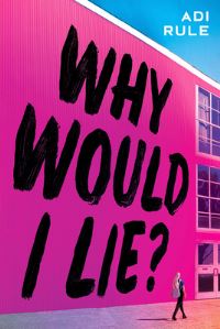 Book Cover for Why Would I Lie? by Adi Rule