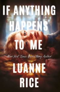 Book Cover for If Anything Happens to Me by Luanne Rice