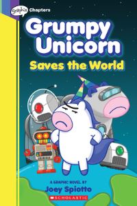Book Cover for Grumpy Unicorn Saves the World: A Graphic Novel by Joey Spiotto