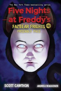 Book Cover for Friendly Face by Scott Cawthon, Andrea Rains Waggener, Scott Cawthon