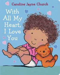 Book Cover for With All My Heart, I Love You by Caroline Church