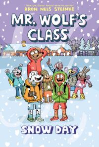 Book Cover for Snow Day: A Graphic Novel (Mr. Wolf's Class #5) by Aron Nels Steinke