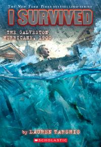 Book Cover for I Survived the Galveston Hurricane, 1900 (I Survived #21) by Lauren Tarshis