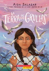 Book Cover for La Tierra De Las Grullas (Land of the Cranes) by Aida Salazar