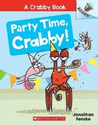 Book Cover for Party Time, Crabby by Jonathan Fenske