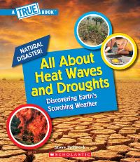 Book Cover for All About Heat Waves and Droughts by Steve Tomecek