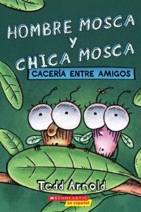 Book Cover for Hombre Mosca Y Chica Mosca by Tedd Arnold