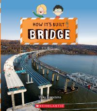 Book Cover for How It's Built. Bridge by Vicky Franchino