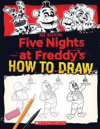 Book Cover for Five Nights at Freddy's How to Draw by Scott Cawthon