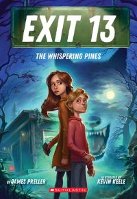 Book Cover for The Whispering Pines (Exit 13, Book 1) by James Preller