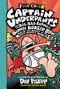Book Cover for Captain Underpants and the Big, Bad Battle of the Bionic Booger Boy, Part 1 by Dav Pilkey