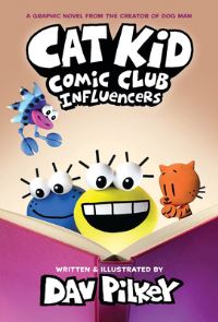 Book Cover for Cat Kid Comic Club. 5 Influencers by Dav Pilkey