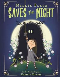 Book Cover for Millie Fleur Saves the Night by Christy Mandin
