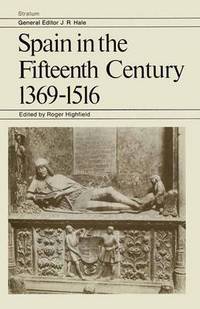 Book Cover for Spain in the Fifteenth Century 1369-1516 by Frances M LopezMorillas, JRL Highfield