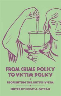 Book Cover for From Crime Policy to Victim Policy by Ezzat A Fattah