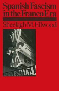 Book Cover for Spanish Fascism in the Franco Era by Sheelagh M Ellwood