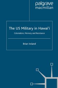 Book Cover for The US Military in Hawai'i by B Ireland