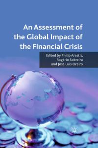 Book Cover for An Assessment of the Global Impact of the Financial Crisis by P Arestis, R Sobreira