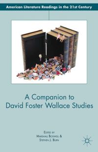 Book Cover for A Companion to David Foster Wallace Studies by M Boswell, S Burn