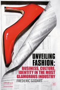 Book Cover for Unveiling Fashion by Frédéric Godart, Insead