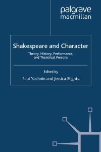 Book Cover for Shakespeare and Character by P Yachnin, J Slights