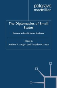 Book Cover for The Diplomacies of Small States by A Cooper, T Shaw