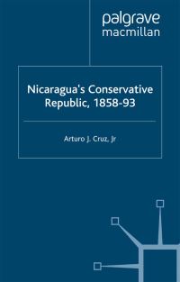 Book Cover for Nicaragua's Conservative Republic, 1858-93 by 