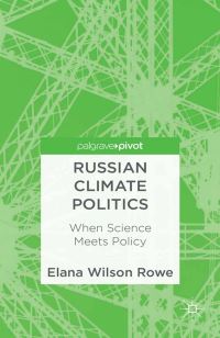 Book Cover for Russian Climate Politics by Elana Wilson Rowe