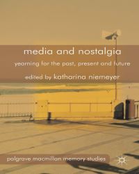 Book Cover for Media and Nostalgia by Katharina Niemeyer