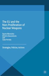 Book Cover for The EU and the Non-Proliferation of Nuclear Weapons by S Blavoukos, D Bourantonis, C Portela