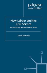 Book Cover for New Labour and the Civil Service by D Richards