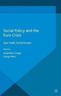 Book Cover for Social Policy and the Eurocrisis by Georg Menz, Amandine Crespy
