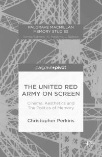 Book Cover for The United Red Army on Screen by Christopher Perkins