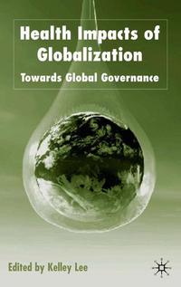 Book Cover for Health Impacts of Globalization by K Lee