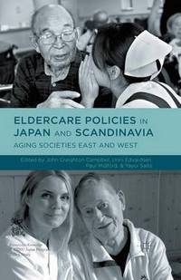 Book Cover for Eldercare Policies in Japan and Scandinavia by P Midford, Y Saito, J Campbell, U Edvardsen