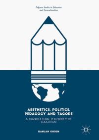 Book Cover for Aesthetics, Politics, Pedagogy and Tagore by Ranjan Ghosh
