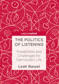 Book Cover for The Politics of Listening by Leah Bassel