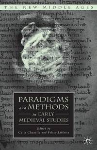 Book Cover for Paradigms and Methods in Early Medieval Studies by C Chazelle, F Lifshitz