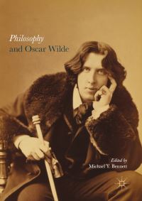 Book Cover for Philosophy and Oscar Wilde by Michael Y Bennett