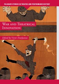 Book Cover for War and Theatrical Innovation by Victor Emeljanow