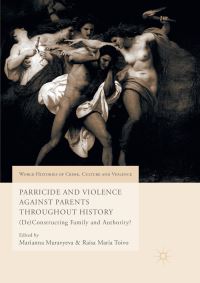 Book Cover for Parricide and Violence Against Parents Throughout History by Marianna Muravyeva, Raisa Maria Toivo