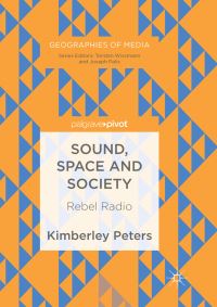 Book Cover for Sound, Space and Society by Kimberley Peters
