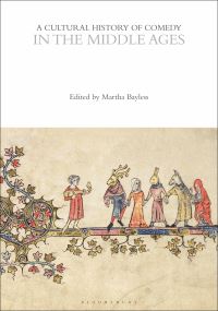 Book Cover for A Cultural History of Comedy in the Middle Ages by Martha Bayless